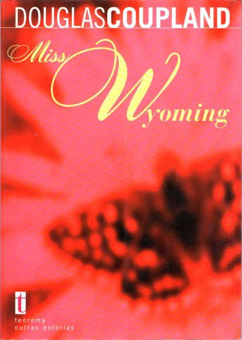 Miss Wyoming-Douglas Coupland-Teorema