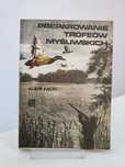 Preparowanie trofeów myśliwskich - Albin Łacki .