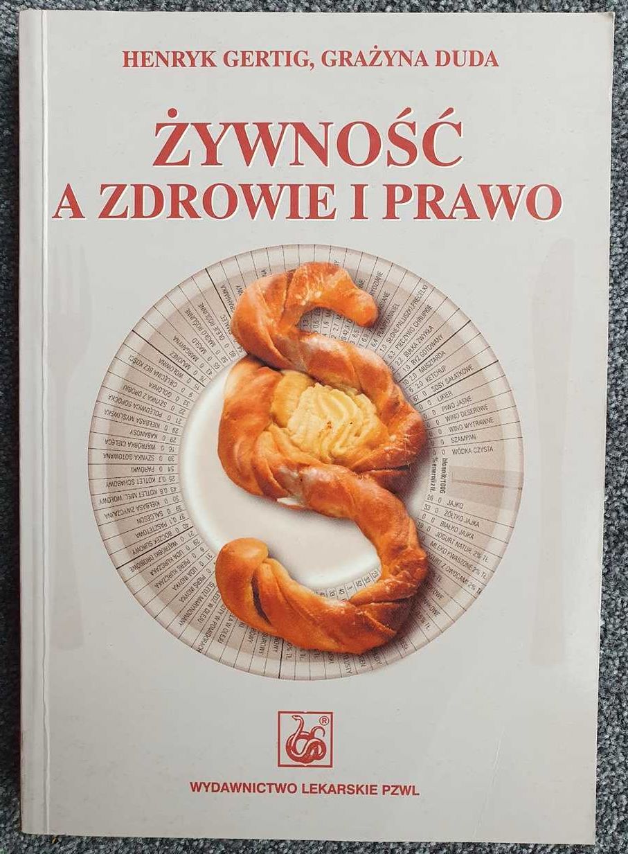 Żywność a zdrowie i prawo Henryk Gertig Grażyna Duda