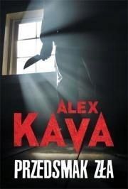 Przedsmak Zła W.2018, Alex Kava