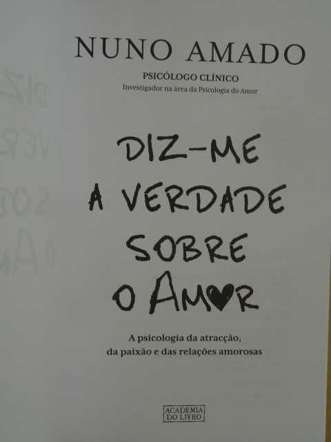 Diz-me a Verdade Sobre o Amor de Nuno Amado - 1ª Edição