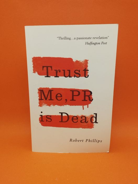 Trust Me, PR od Dead - Robert Phillips