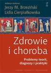 Zdrowie i choroba Problemy diagnozy teorii i praktyki nowa twarda