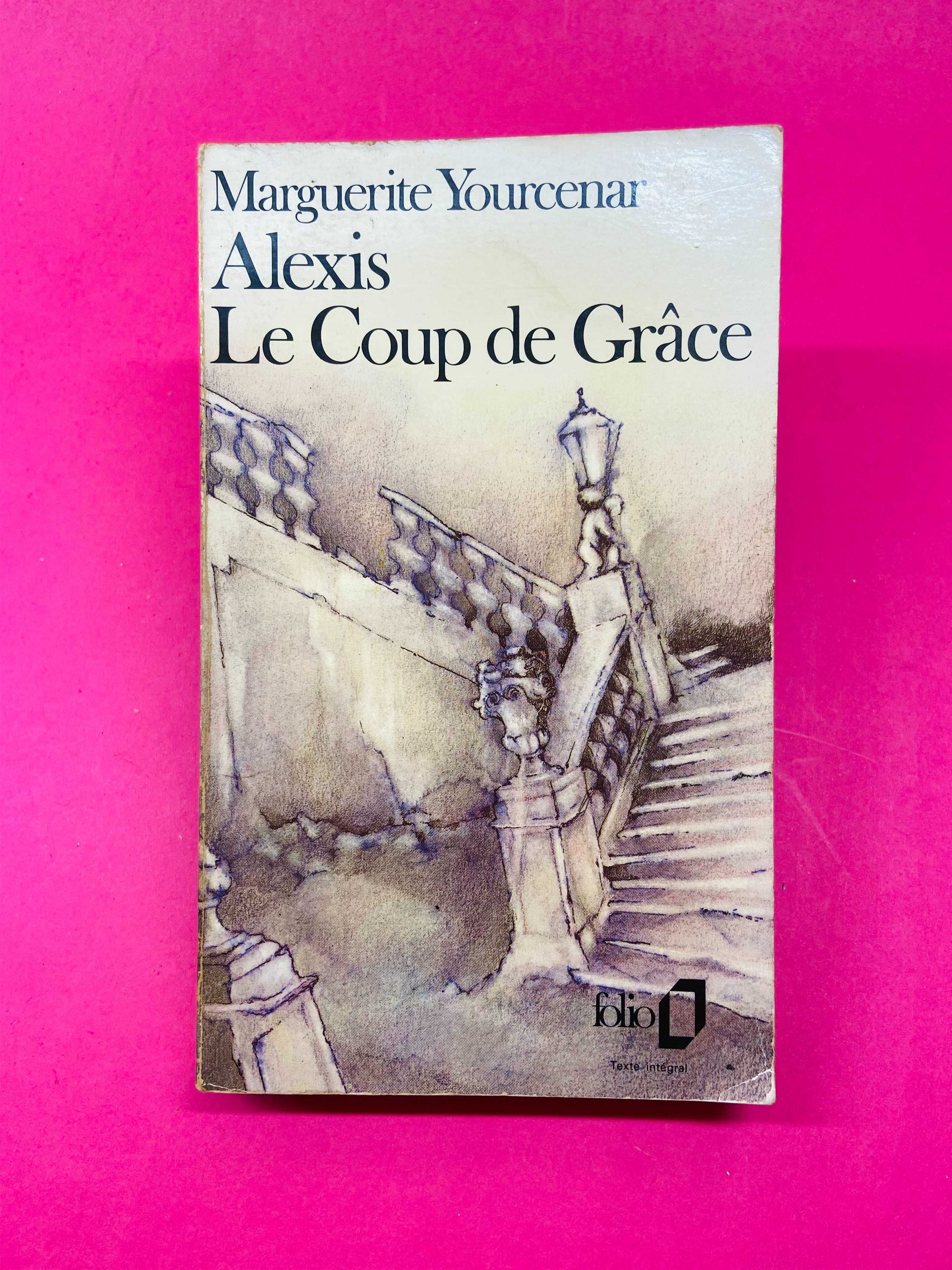 Le Coup de Grâce - Marguerite Yourcenar