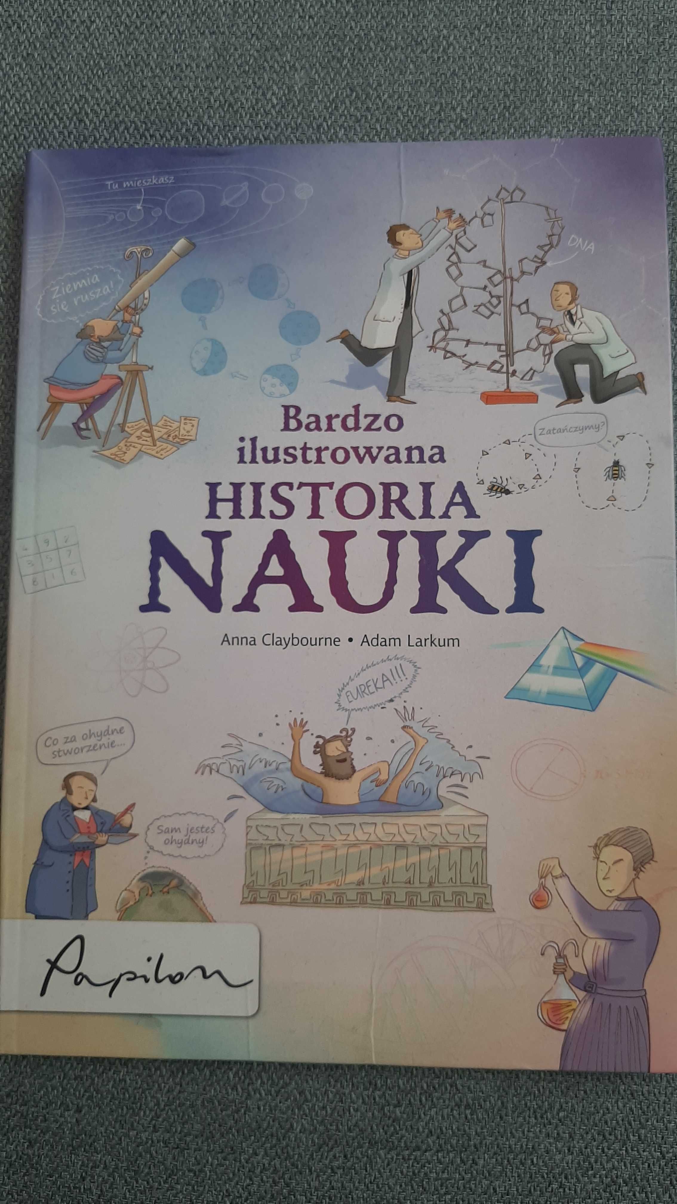 Bardzo ilustrowana historia nauki dzieci Anna Claybourne Adam Larkum