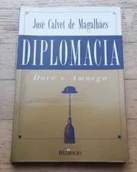 Diplomacia Doce e Amarga, de José Calvet de Magalhães