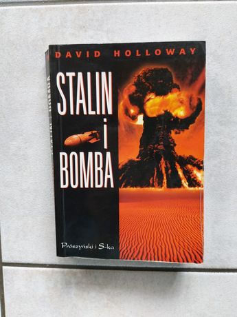 Stalin I bomba.David Holloway.Wyd.Prószyński i S-ka.Plus gratis