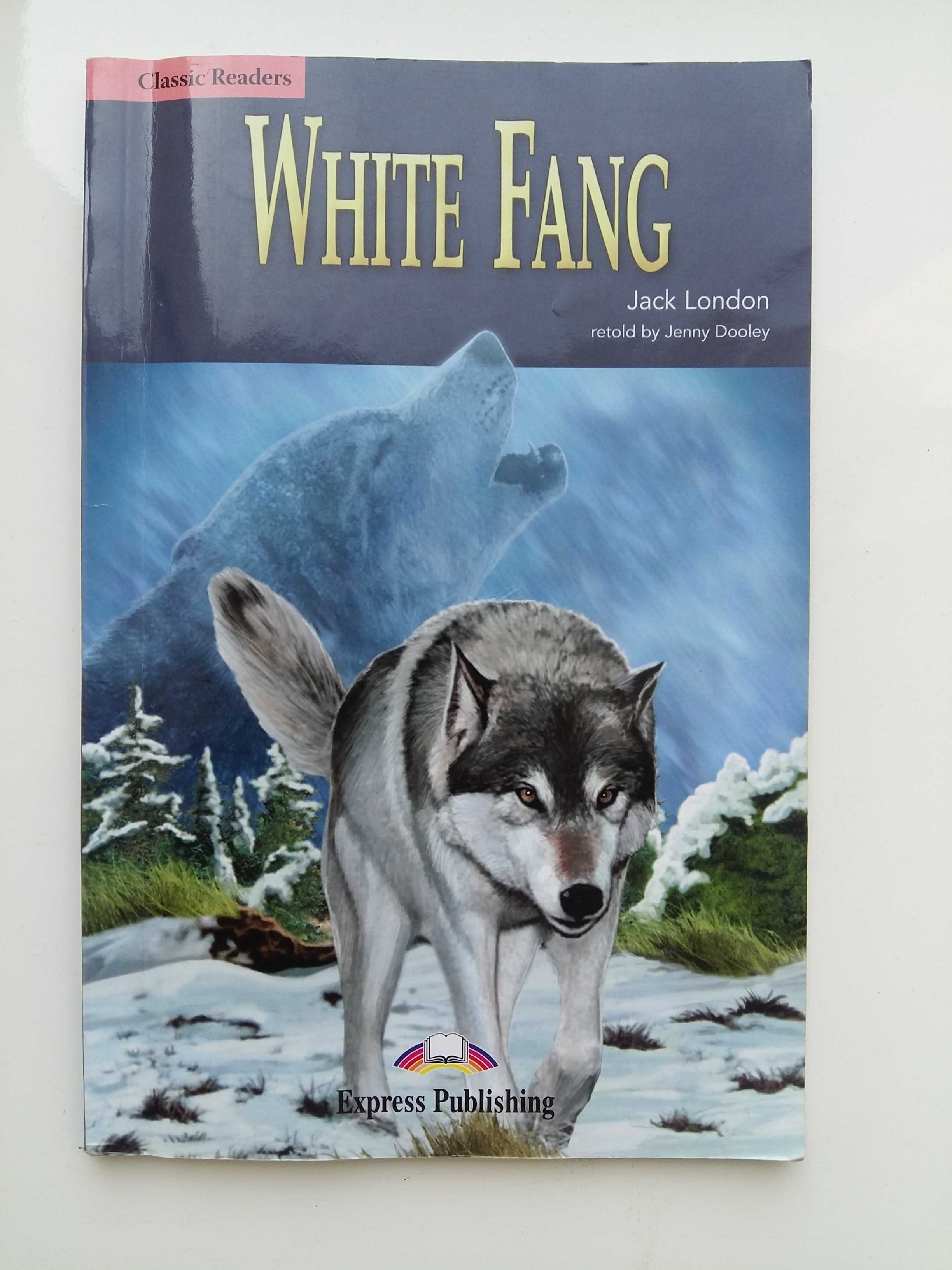 Jack London " White Fang."
