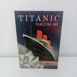 Titanic Pamiętna noc  Walter Lord UNIKAT