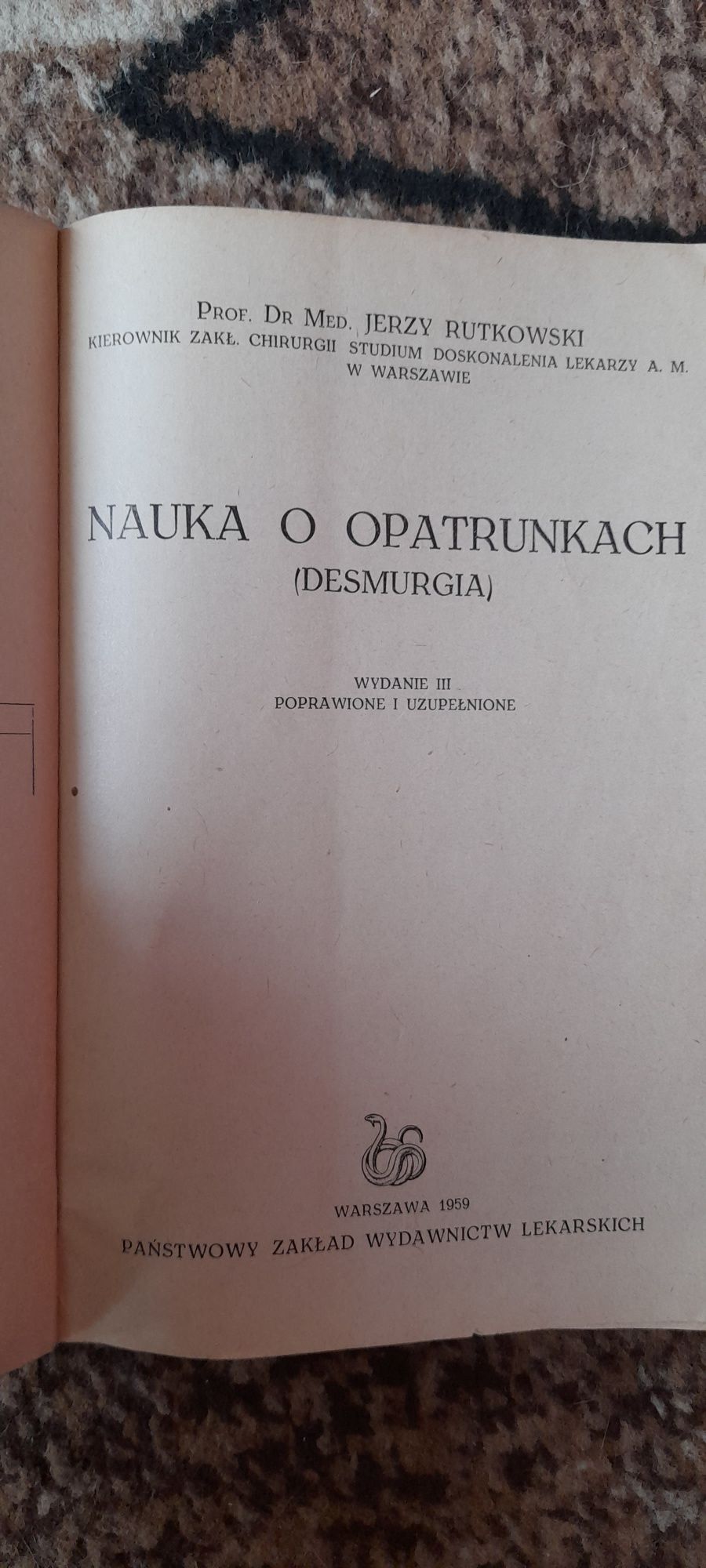 Nauka o opatrunķach (desmurgia) - Jerzy Rutkowski wyd III 1959