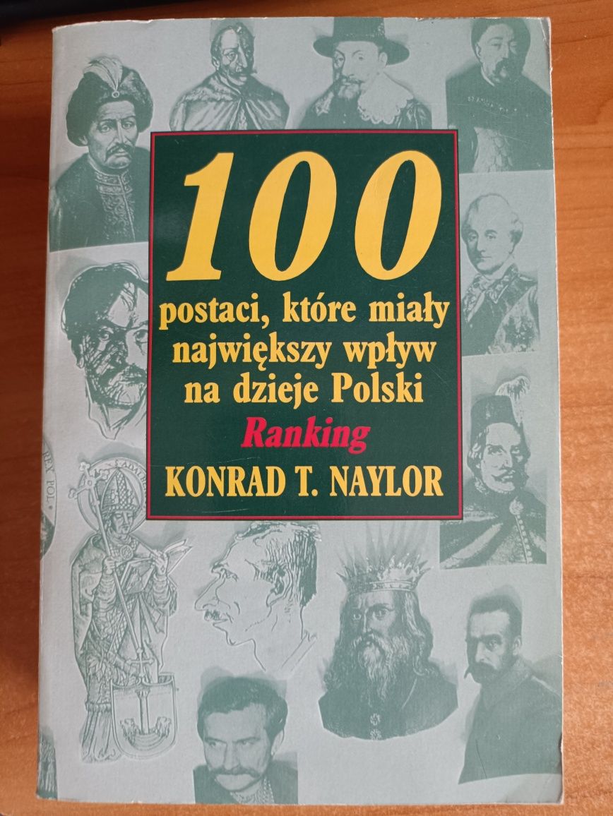 K. T. Naylor "100 postaci, które miały największy wpływ na dzieje..."