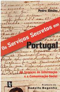 12965

Os Serviços Secretos em Portugal
de Pedro Simões