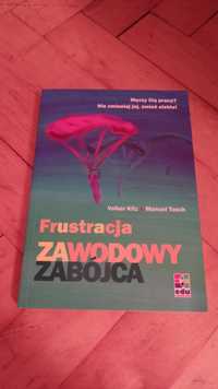 Frustracja. Zawodowy zabójca	Kitz Volker Tusch Manuel