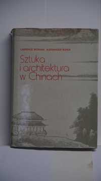 Sztuka i architektura w Chinach - Laurence Sickman