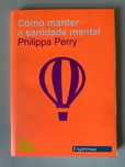 Como Manter a Sanidade Mental, de Philippa Perry