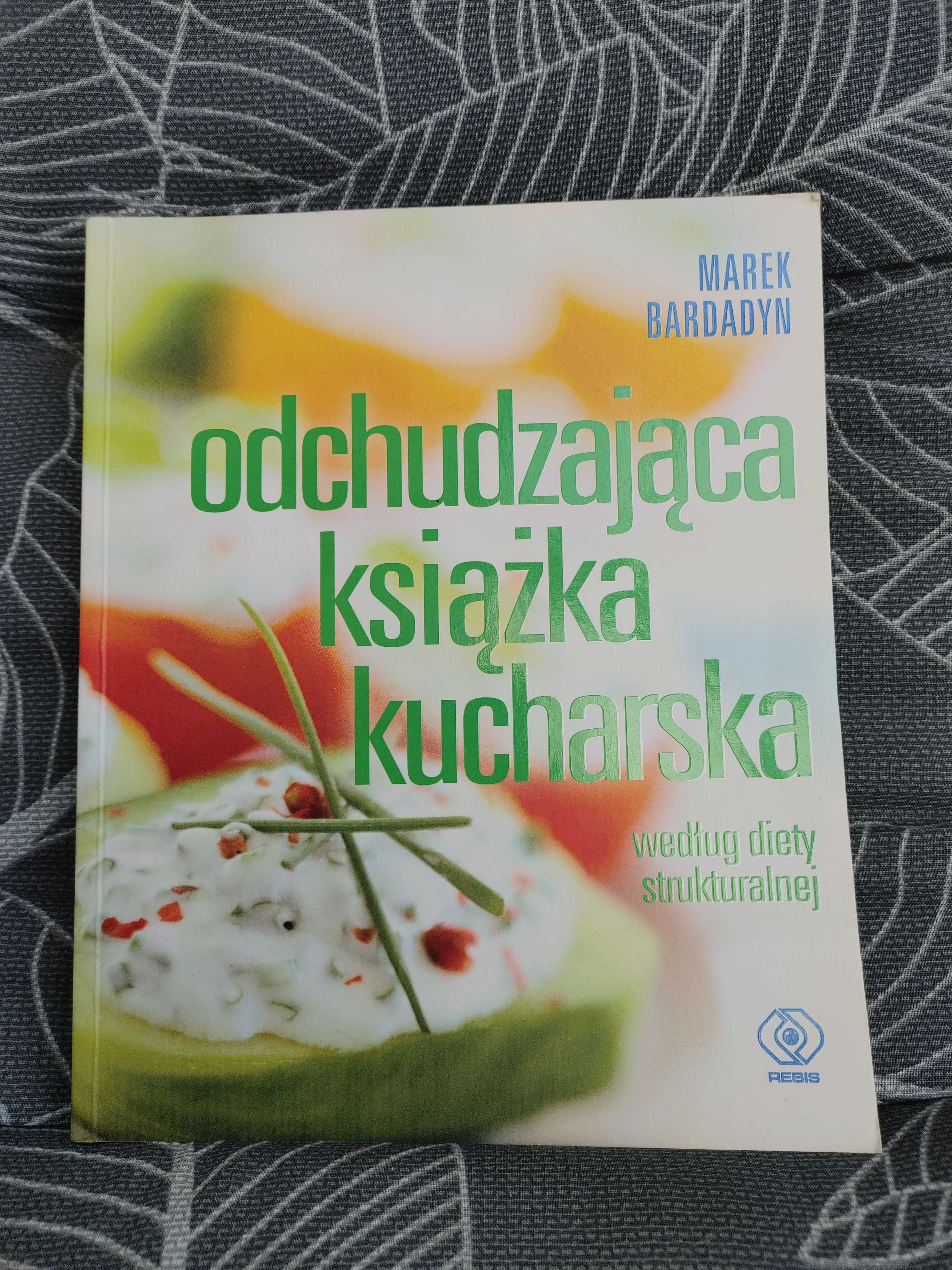 > Odchudzająca książka kucharska - Marek Bardadyn