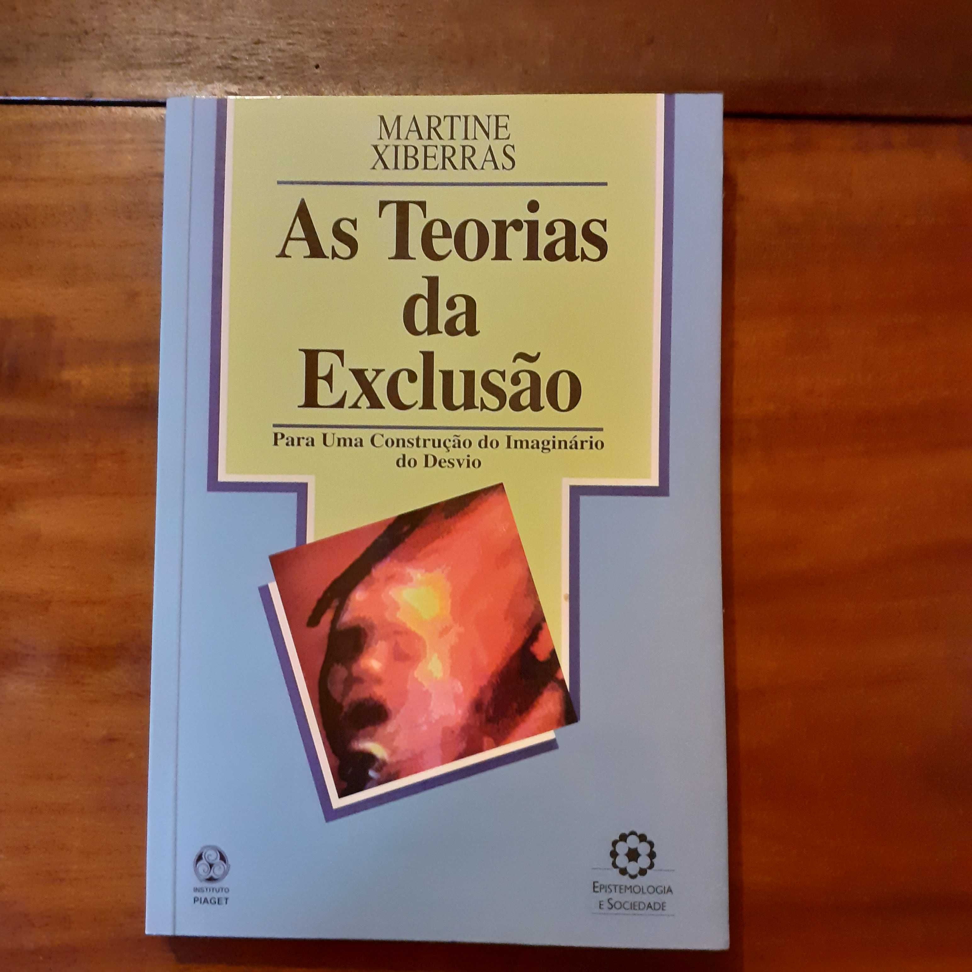 As Teorias Da Exclusão  - Martine Xiberras