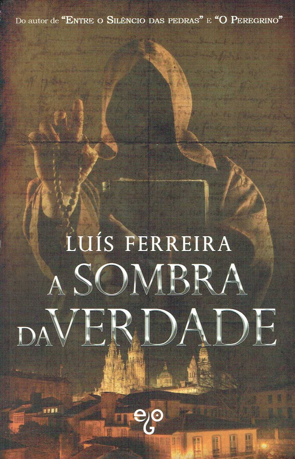 15164

A Sombra da Verdade
de Luís Ferreira