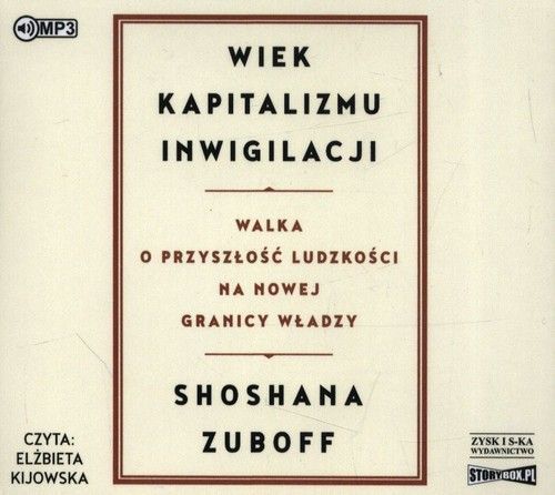 Wiek Kapitalizmu Inwigilacji  Zuboff Shoshana