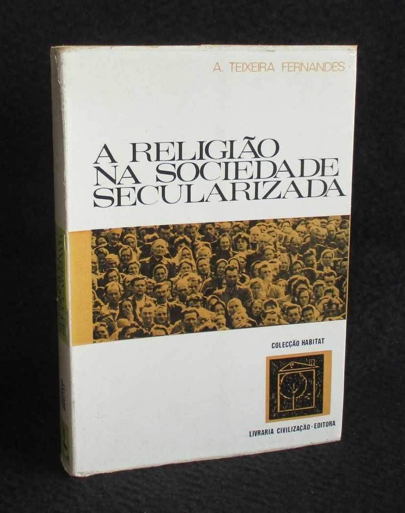 Livro A Religião na Sociedade Secularizada A. Teixeira Fernandes
