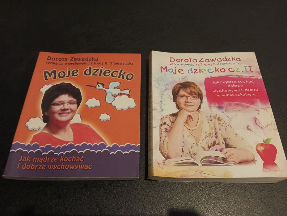 Książki Doroty Zawadzkiej Moje Dziecko cz.1 i 2