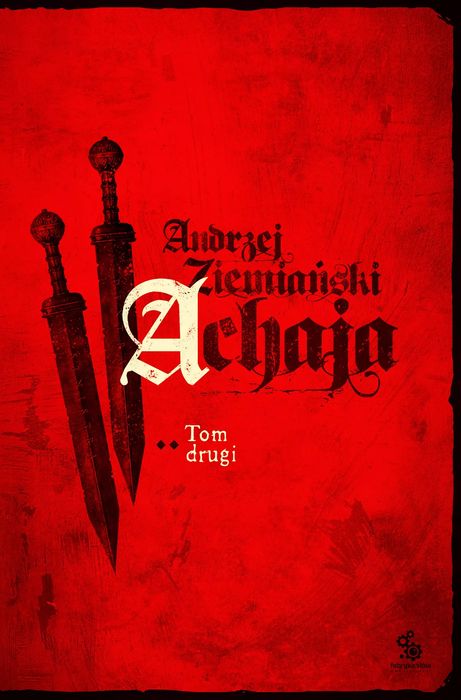Achaja. Tom 2 Andrzej Ziemiański Nowa