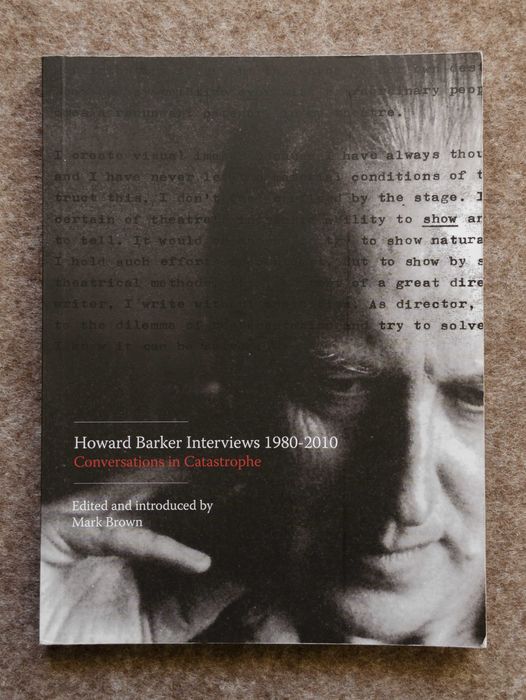 Howard Barker Interviews 1980–2010