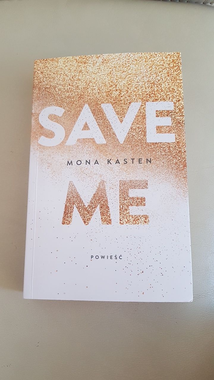 SAVE ME Mona Kasten powieść