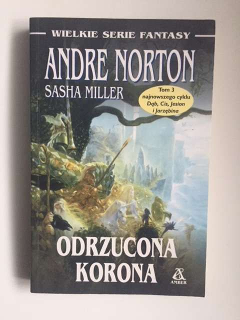 Andre Norton Córka Króla, Rycerz czy zbój, Odrzucona korona