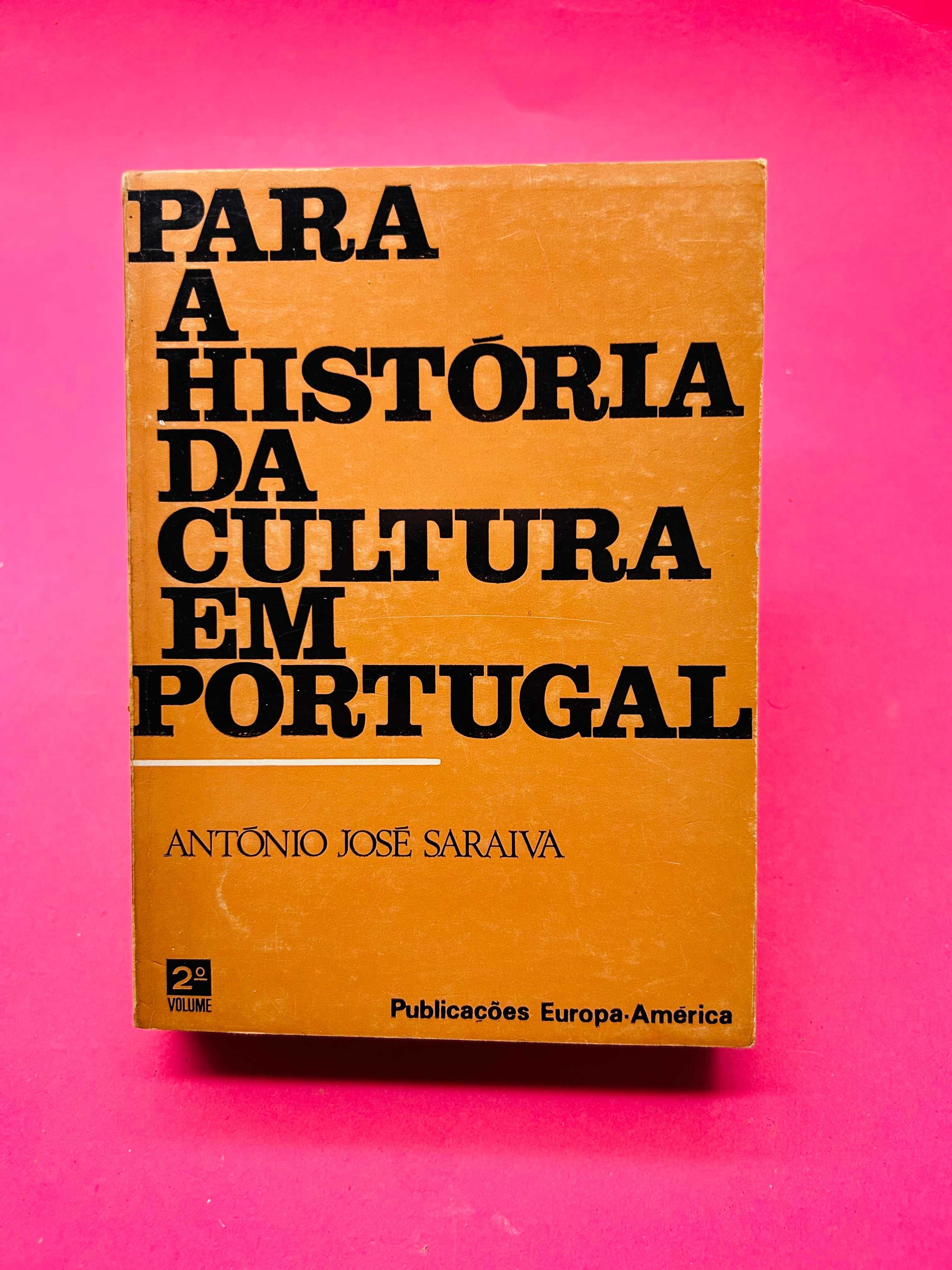 Para A História Da Cultura Em Portugal - Vol. II