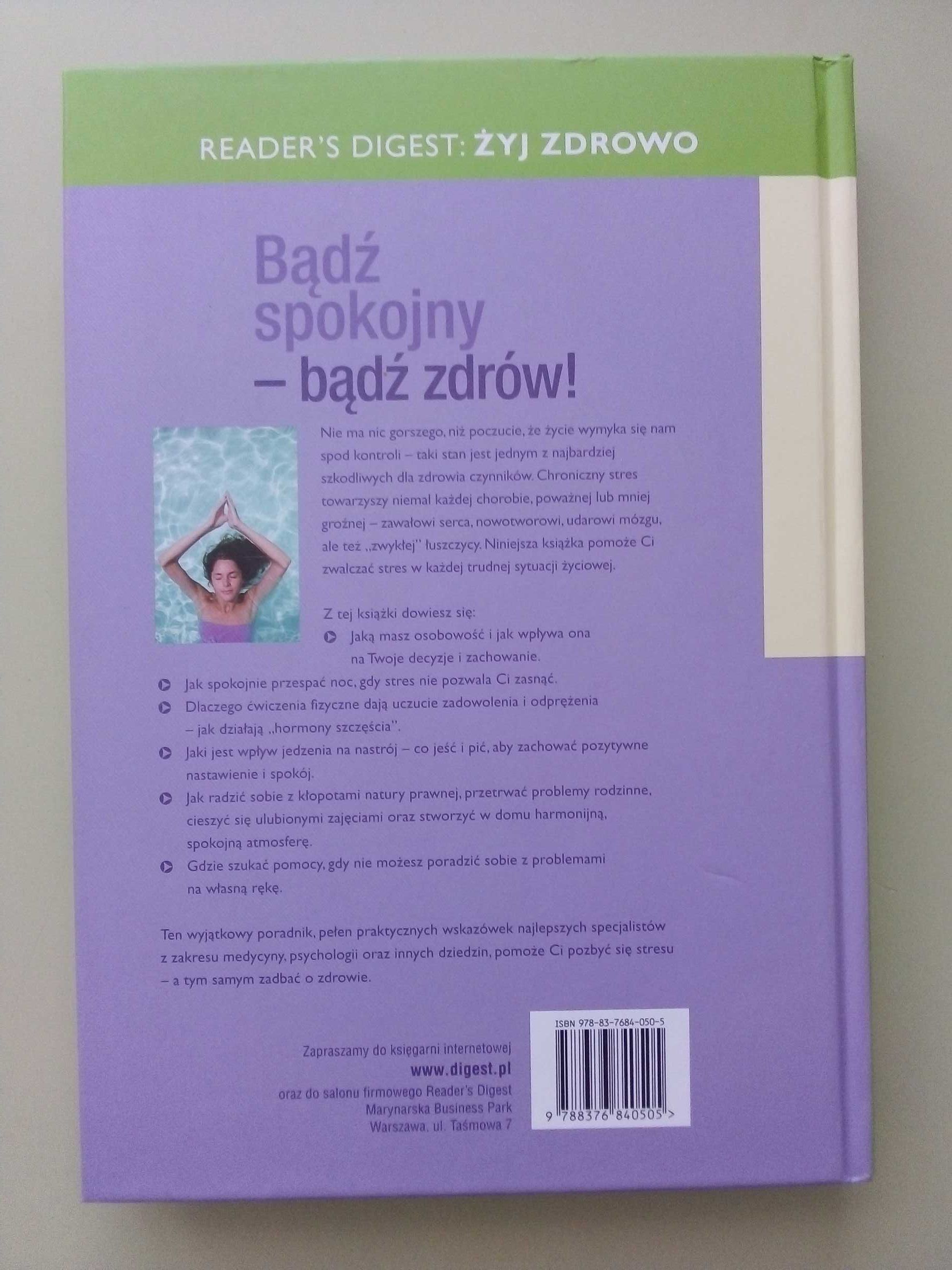 Bądź spokojny-bądź zdrów! Setki sposobów walki z codziennym stresem.