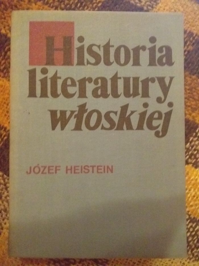 J.Heisten Historia literatury włoskiej Ossolineum 1987