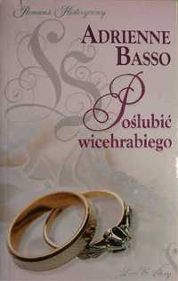 Poślubić wicehrabiego Adrienne Basso