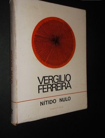 Vergilio Ferreira-Nítido Nulo