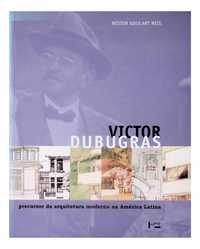 Victor Dubugras.﻿ Precusor da arquitetura moderna na América Latina