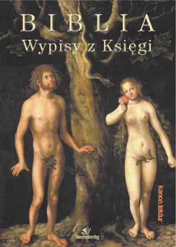 Biblia. Wypisy z Księgi - Alicja Badowska