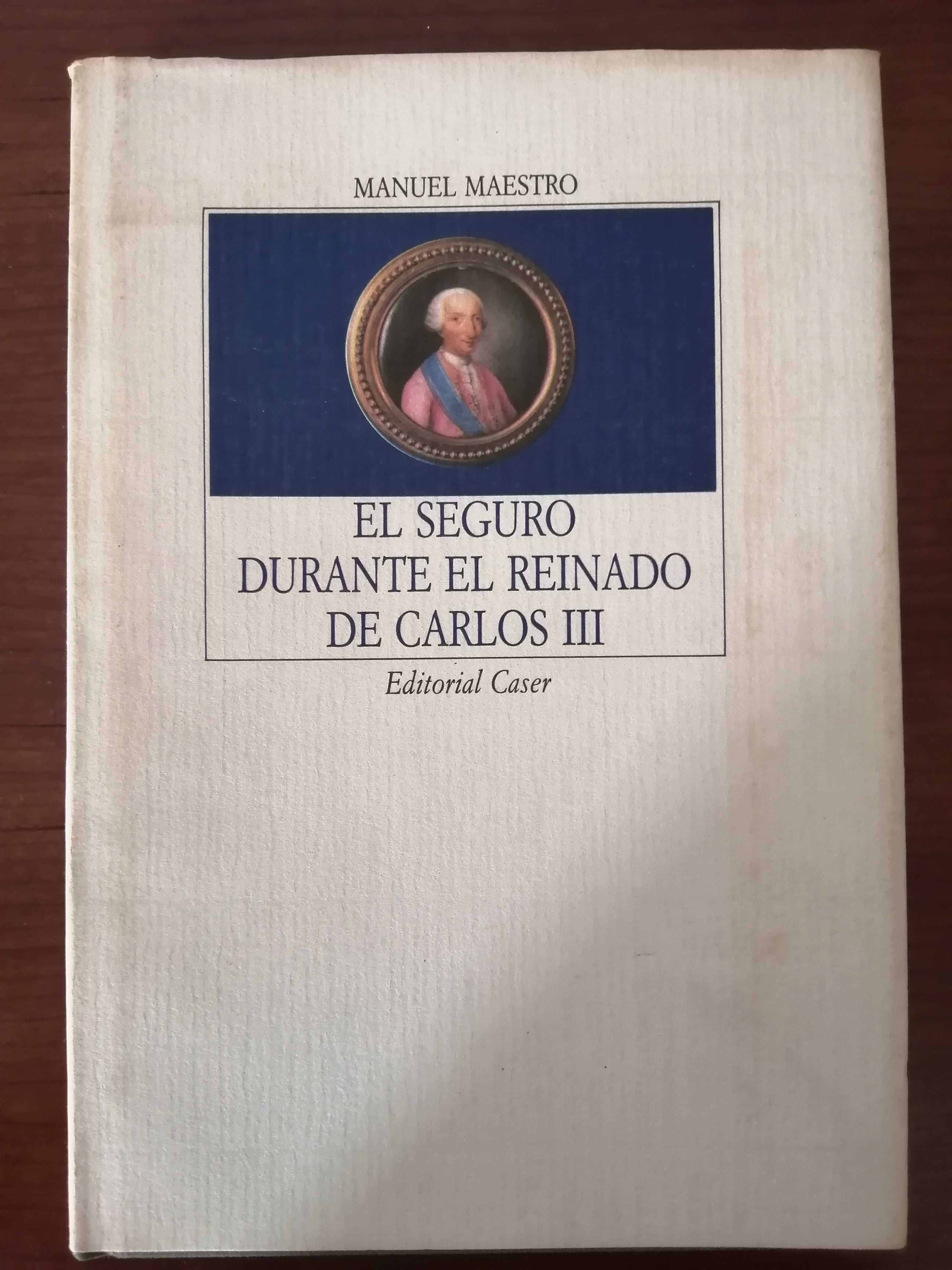 El Seguro Durante El Reinado de Carlos III (Manuel Maestro)