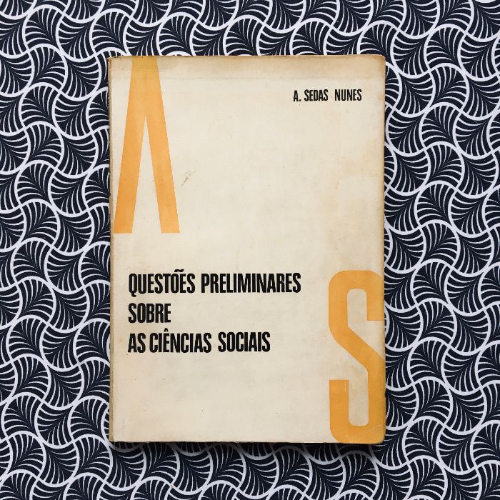 Questões Preliminares Sobre as Ciências Sociais - A. Sedas Nunes