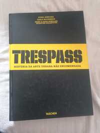 Livro Trespass - Historia da Arte Urbana não Encomendada