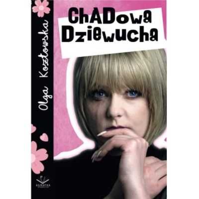 Chadowa dziewucha - Olga Kozłowska