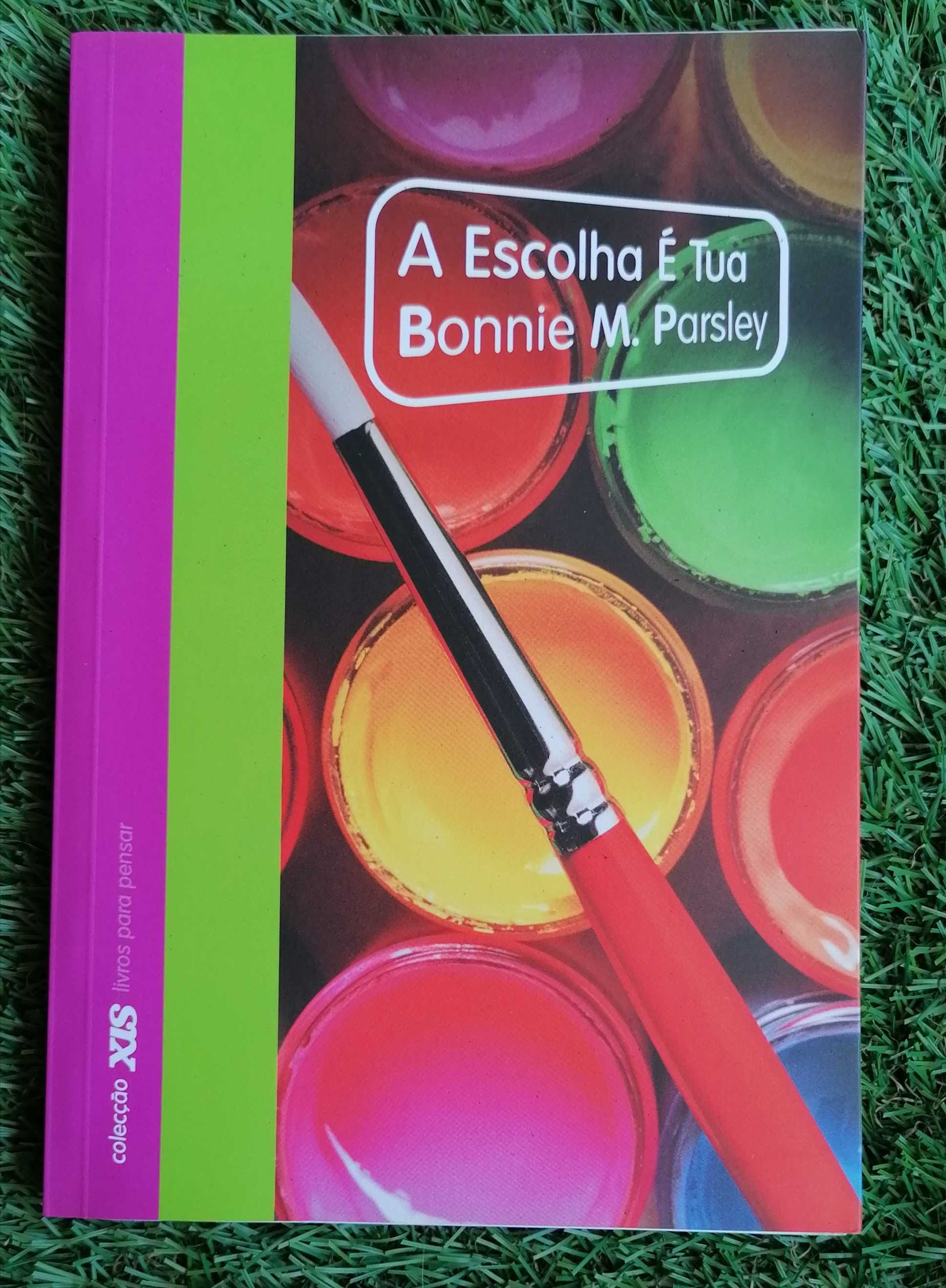 A Escolha é Tua, Bonnie M. Parsley