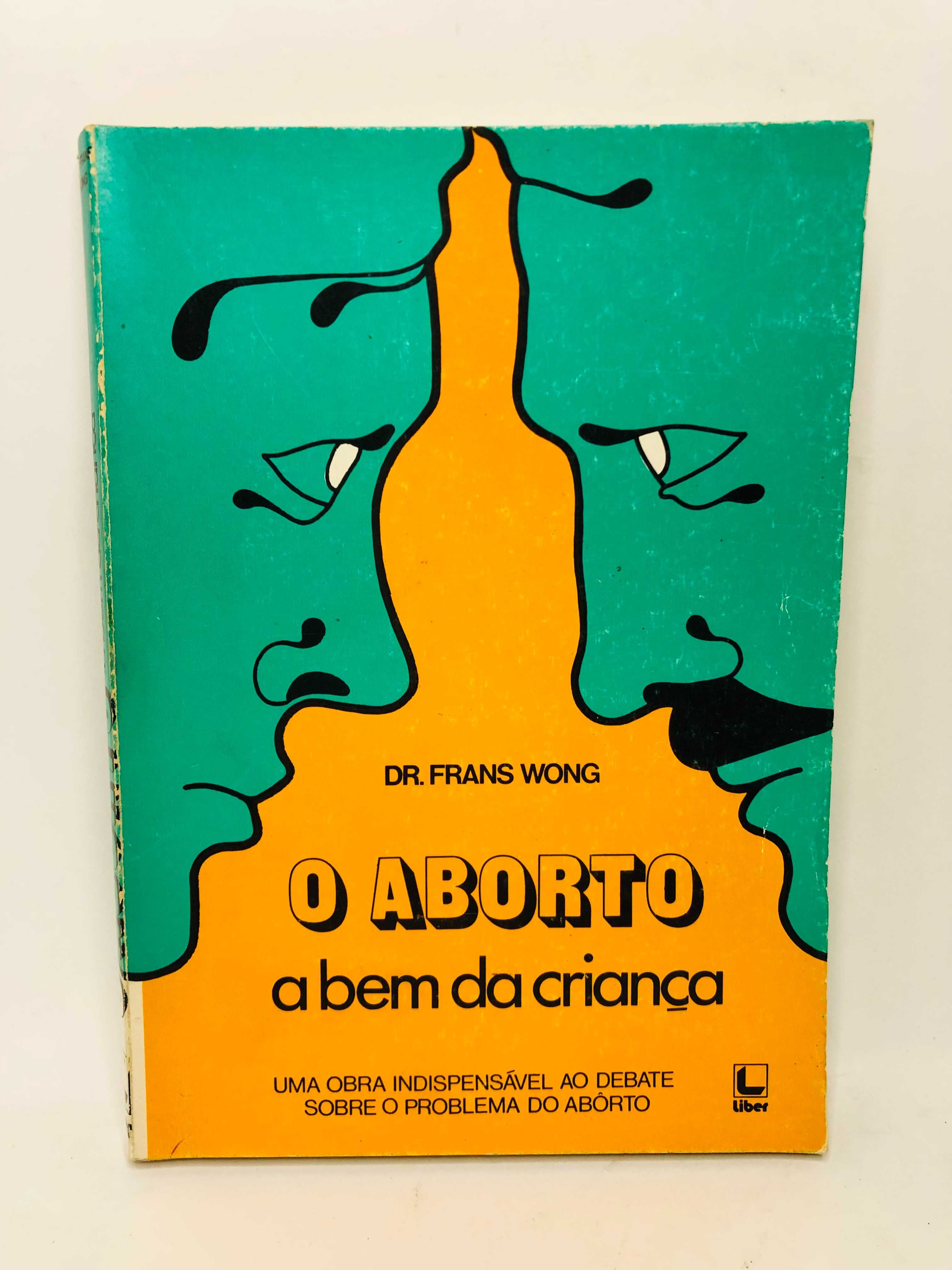 O Aborto (a bem da criança) - Dr. Frans Wong