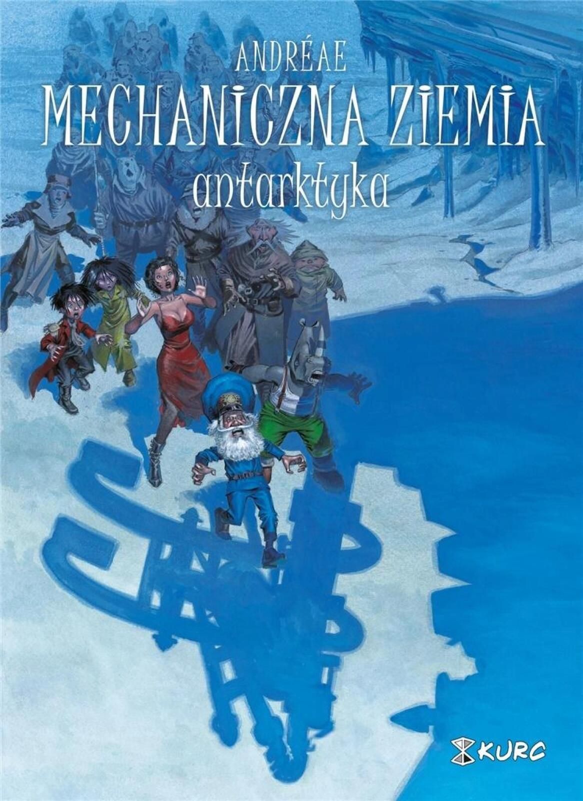 Mechaniczna ziemia T.2 Antarktyka Kurc Jean-Baptiste Andreae Rok