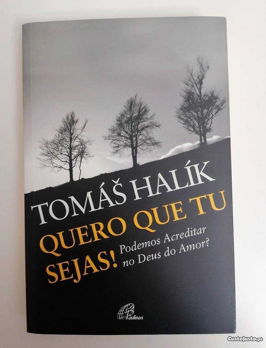 Quero que tu Sejas de Tomá Halík