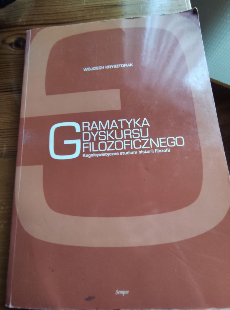 Wojciech Krzysztofiak Gramatyka dyskursu filozoficznego