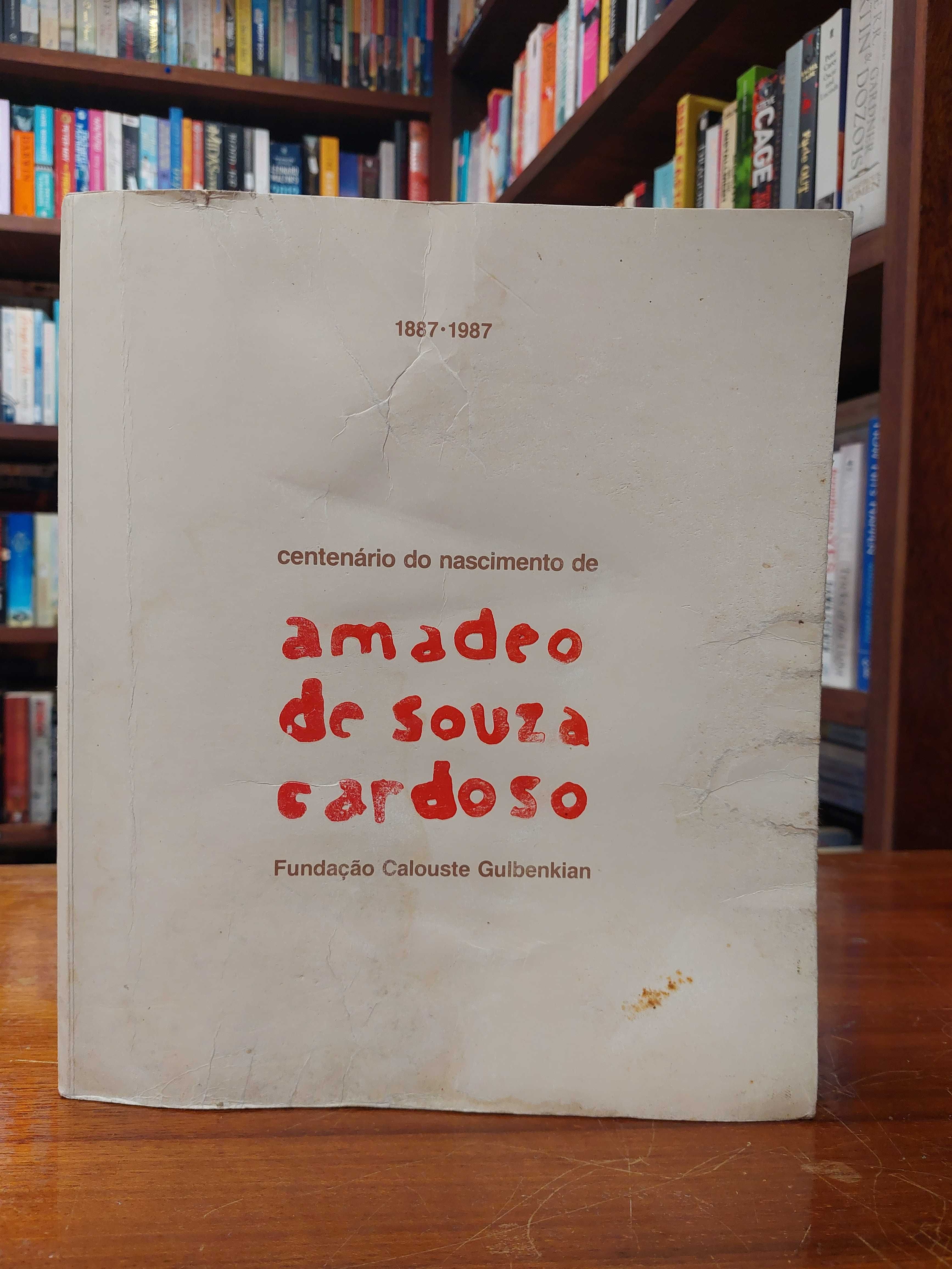 Centenário do nascimento de Amadeo de Souza Cardoso 1887/1987