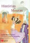 7296

Histórias de Mouras
de Luísa Ducla Soares