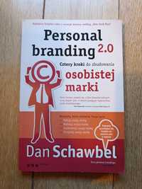 Personal branding 2.0 Cztery kroki do zbudowania marki Dan Schawbel