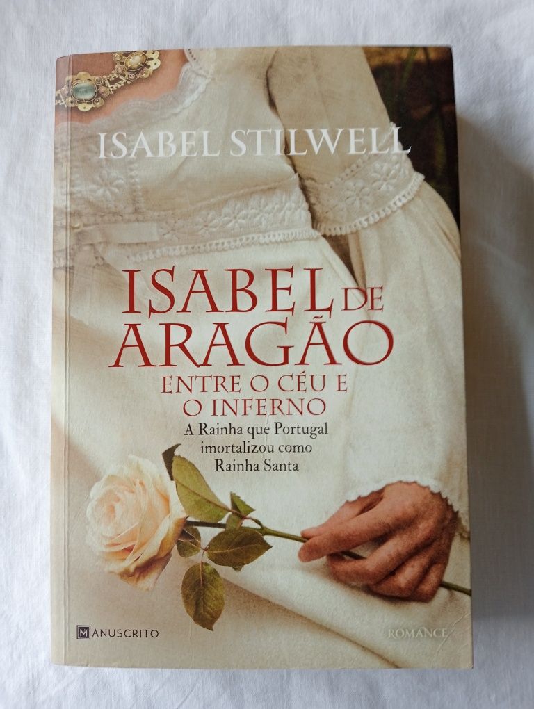 Livro Isabel de Aragão Entre o Céu e o Inferno - Isabel Stilwell