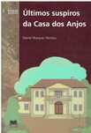 13845

Últimos Suspiros da Casa dos Anjos
de Daniel Marques Ferreira